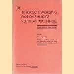 De historische wording van ons huidige Nederlandsch-Indië door Ch. Kiès