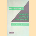 Gewoon wordt je leven nooit: interviews met homomannen
Bert de Groot
€ 5,00