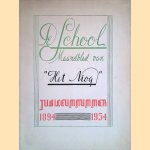 Jubileumnummer van De School: Maandblad van de Nederlandse Leerkrachtenorganisatie in Indonesië 1894-1954 door R.A. - en anderen Schotman