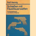 Schießen mit Faustfeuerwaffen: Für Dienstgebrauch und Selbstverteidigung
Rolf Hennig
€ 6,00