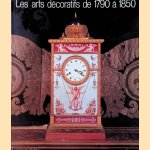 Les arts décoratifs de 1790 à 1850 door Léon de Groër