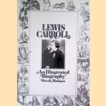 Lewis Carroll: An Illustrated Biography door Derek Hudson