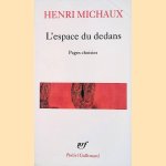 L'espace du dedans: Pages choisies (1927-1959) door Henri Michaux