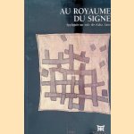 Au Royaume du Signe: Appliqués sur toile des Kuba, Zaïre
Christiane Falgayrettes e.a.
€ 30,00