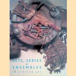 Sets, series & ensembles in African Art door George Nelson Preston