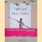 L'Afrique Petit Chaka door Marie Sellier e.a.