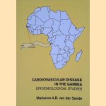 Cardiovascular disease in the Gambia: epidemiological studies door Marianne A.B. van der Sande