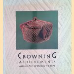 Crowning Achievements: African Arts of Dressing the Head door Mary Jo Arnoldi e.a.