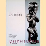 Calmels Cohen Paris: Arts primitifs - 8-9 juin 2005 door Alain de Monbrison e.a.