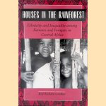 Houses in the Rainforest: Ethnicity and Inequality Among Farmers and Foragers in Central Africa
Roy Richard Grinker
€ 8,00