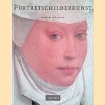 Portretschilderkunst: meesterwerken uit de Europese portretschilderkunst 1420-1670 door Norbert Schneider