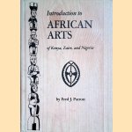 Introduction to African Arts of Kenya, Zaire, and Nigeria door Fred J. Parrott