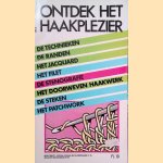 Ontdek het haakplezier: de technieken, de randen, het jacquard, het filet, de stenografie, het doorweven haakwerk, de steken, het patchwork door Aline Prébois