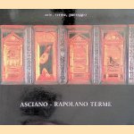 Asciano, Rapolano Terme: arte, terme, paesaggio. door Gianni Maramai e.a.