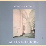 Alleen in de kerk door Maarten 't Hart