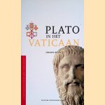 Plato in het Vaticaan: pleidooi voor gezond verstand in wetenschap, kerk en democratie door Jeroen Buve