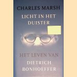 Licht in het duister: het leven van Dietrich Bonhoeffer
Charles Marsh
€ 15,00