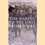 The Making of the First World War
Ian F.W. Beckett
€ 8,00