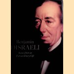 Benjamin Disraeli: Scenes from an Extraordinary Life door Helen Langley