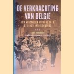 De verkrachting van Belgie: het verzwegen verhaal over de Eerste Wereldoorlog door Larry Zuckerman