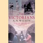 The Victorians door A.N. Wilson