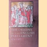 The Origins of the English Parliament, 924-1327 door J.R. Maddicott