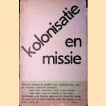 Kolonisatie en missie door Bernard Weevers