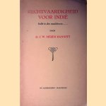 Rechtvaardigheid voor Indie: Indië in den maalstroom. . . door Meijer Ranneft J.W.