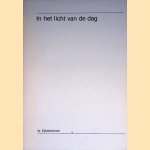 In het licht van de dag. Afscheidsrede gegeven op 28 februari 1989 aan de Technische Universiteit Eindhoven door W. Eijkelenboom