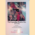 The Expanding World of Art 1874-1902. Volume 1: Universal Expositions and State-Sponsored Fine Arts Exhibitions door Elizabeth Gilmore Holt