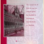 Tot cieraad van de kerk en van een schoone glans: het koorhek in de Grote of Sint-Bavokerk te Haarlem door A. Peters