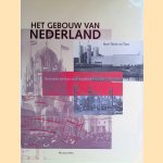 Het gebouw van Nederland: Nederlandse paviljoens op de wereldtentoonstellingen 1910-1958 door Marie-Thérèse van Thoor