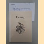 Tresling kroniek: de oorsprong en afstamming van de familie Tresling. Zijn het Friezen of Groningers? *met GESIGNEERDE brief* door Johannes Wagenaar