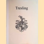 Tresling kroniek: de oorsprong en afstamming van de familie Tresling. Zijn het Friezen of Groningers? * door Johannes Wagenaar