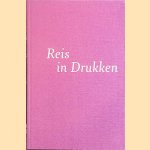 Reis in Drukken. Uit de verzamelingen van leden van het Nederlands Genootschap van Bibliofielen. door Henk Duijzer e.a.