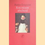 Een nieuw afscheid *GESIGNEERD* door Anna Enquist