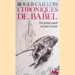 Chroniques de Babel: un grand esprit au jour le jour door Roger Caillois