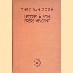 Lettres à son frère Vincent door Théo van Gogh