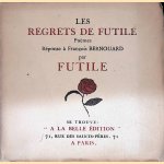 Les regrets de Futile: Poèmes: Réponse à François Bernouard par Futile door Marguerite de - and others Charmoy