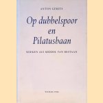 Op dubbelspoor en Pilatusbaan: boeken als middel van bestaan door Anton Gerits