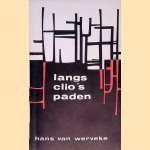 Langs Clio's paden door Hans van Werveke