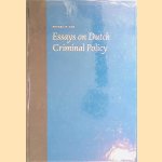 Essays on Dutch Criminal Policy door Peter J.P. Tak