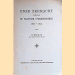 Onze zeemacht tijdens de Fransche overheersching 1810-1814 door H. Herman