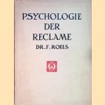 Psychologie der reclame door Dr. F. Roels