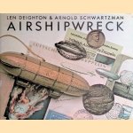 Airshipwreck door Len Deighton e.a.