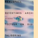 RealSpace in QuickTimes: architectuur en digitalisering door Ole Bouman