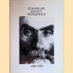 Stanislaw Ignacy Witkiewicz 1885-1939 door M. Porebski e.a.