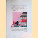 Images et imaginaires d`architecture: dessin, peinture, photographie, arts graphiques, théàtre, cinéma en Europe aux XIXe et XXe siècles door Jean Dethier