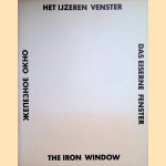 Het IJzeren Venster = Das eiserne Fenster = The Iron Window : Georg Baselitz, Kurt Schwitters, Jan Dibbets, Piet Mondriaan, Jannis Kounellis, Kasimir Malewitch door Rudi Fuchs