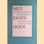 Met eigen ogen. Opstellen aangeboden door leerlingen en medewerkers aan Hans L.C. Jaffé
Marc Adang e.a.
€ 10,00